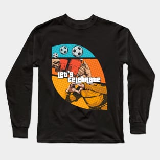 Let's Celebrate Long Sleeve T-Shirt